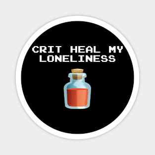 Crit Heal My Loneliness Magnet